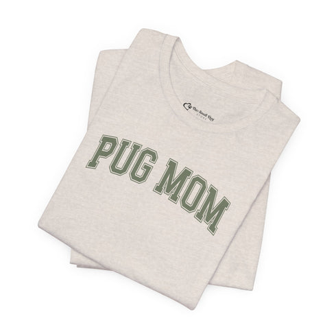 Pug Mom Shirt - Pug T- Shirt for Women