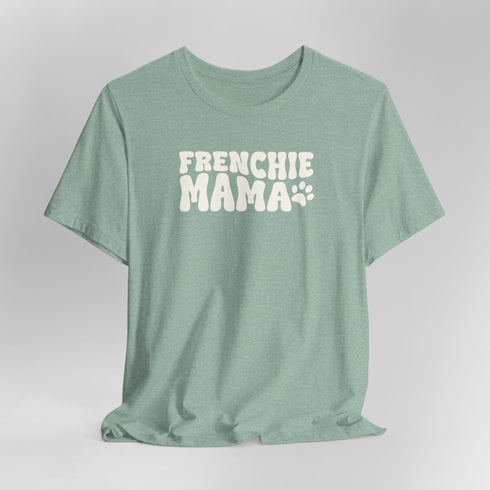 Frenchie Mom Tee - French Bulldog Shirt for Women