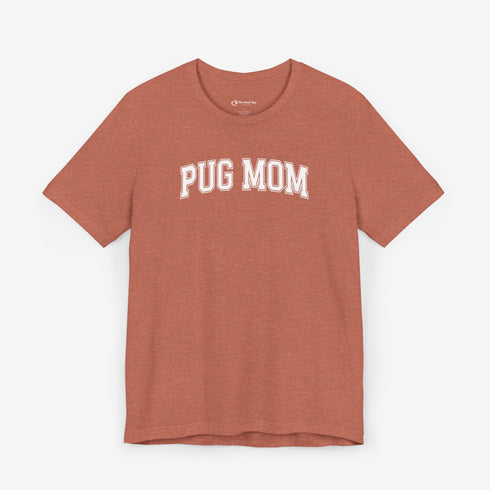 Pug Mom Shirt - Pug T- Shirt for Women