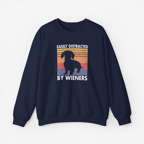 Dachshund Sweatshirt for Women - Funny Wiener Dog Sweatshirt - Easily Distracted by Wieners