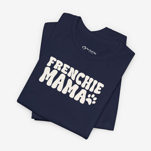 Frenchie Mom Tee - French Bulldog Shirt for Women