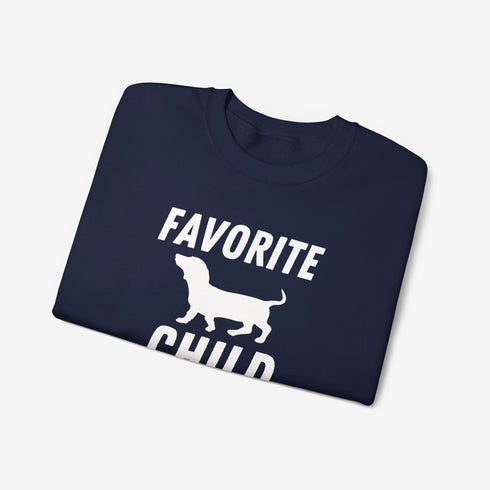 Dachshund Sweatshirt - Favorite Child - Funny Dachshund Sweatshirt