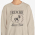 French Bulldog Sweatshirt for Women - Frenchie Lovers Club Sweatshirt