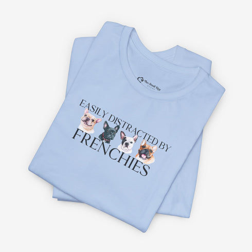 Frenchie T- Shirt - Funny French Bulldog Tee for Women