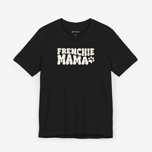 Frenchie Mom Tee - French Bulldog Shirt for Women