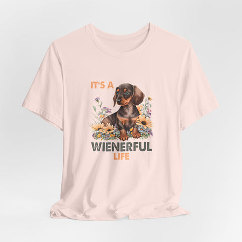 Dachshund Shirt - It's a Wienerful Life - Dachshund Shirt for Women