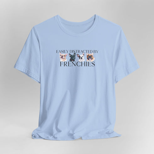 Frenchie T- Shirt - Funny French Bulldog Tee for Women