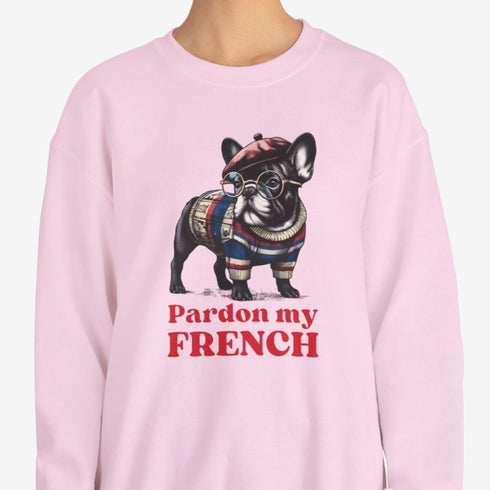 French Bulldog Sweatshirt - Pardon my French - Frenchie Sweatshirt for Women