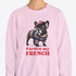 French Bulldog Sweatshirt - Pardon my French - Frenchie Sweatshirt for Women