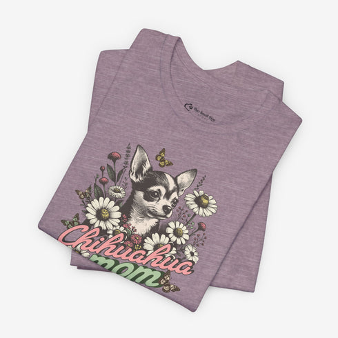 Chihuahua Mom Shirt for Women - Chihuahua Tee for Women