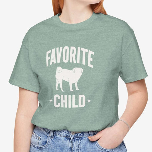 Funny Pug T- Shirt for Women - Favorite Child - Pug Mom Tee
