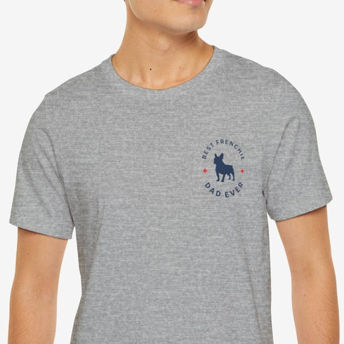 Frenchie Dad T- Shirt - French Bulldog Shirt for Men