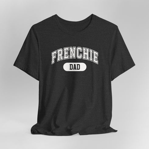 Frenchie Dad Shirt - French Bulldog Shirt for Men