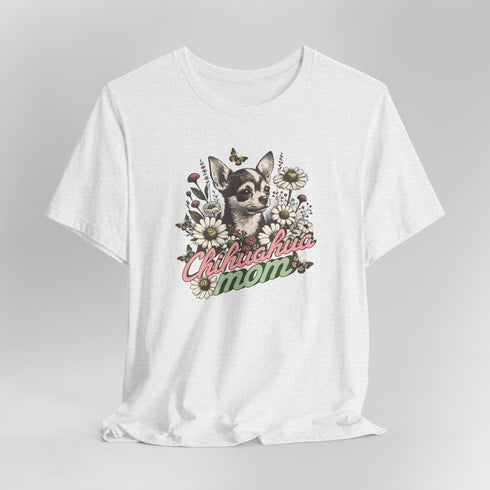 Chihuahua Mom Shirt for Women - Chihuahua Tee for Women