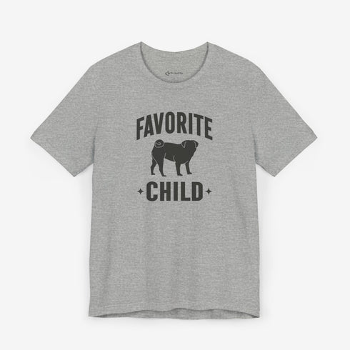 Funny Pug T- Shirt for Women - Favorite Child - Pug Mom Tee