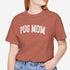 Pug Mom Shirt - Pug T- Shirt for Women