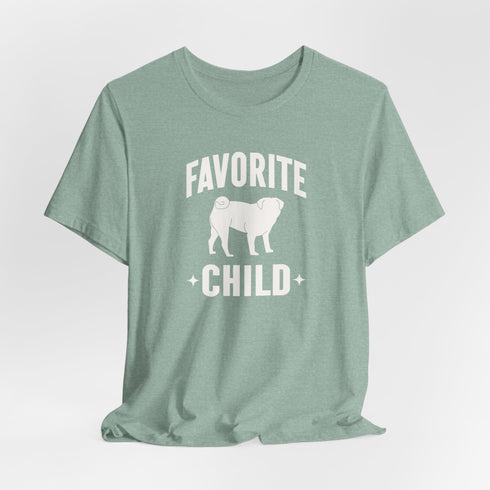 Funny Pug T- Shirt for Women - Favorite Child - Pug Mom Tee