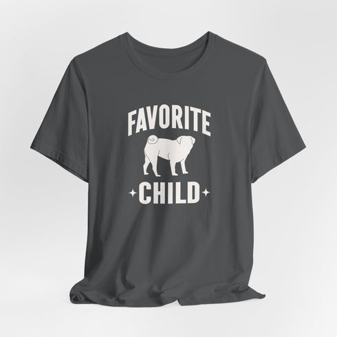 Funny Pug T- Shirt for Women - Favorite Child - Pug Mom Tee