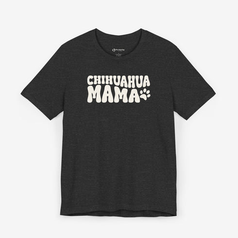 Chihuahua Mom T-Shirt - Chihuahua Shirt for Women