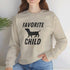 Dachshund Sweatshirt - Favorite Child - Funny Dachshund Sweatshirt