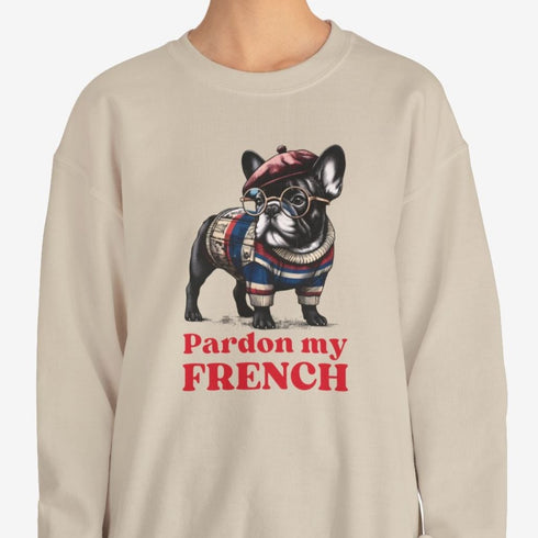 French Bulldog Sweatshirt - Pardon my French - Frenchie Sweatshirt for Women