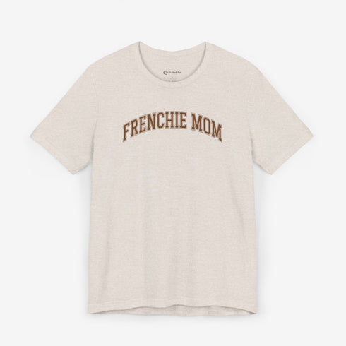 Frenchie Mom T-Shirt - French Bulldog Shirt for Women