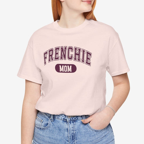 Frenchie Mom T-Shirt - French Bulldog Shirt for Women