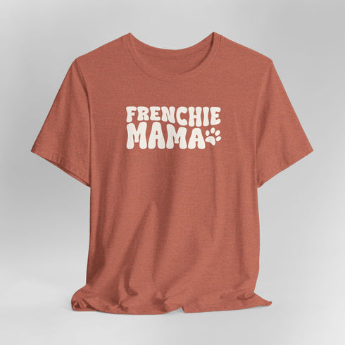 Frenchie Mom Tee - French Bulldog Shirt for Women