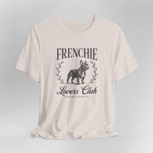 Frenchie Tee for Women | French Bulldog Lovers Club Shirt for Women