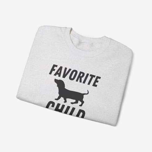 Dachshund Sweatshirt - Favorite Child - Funny Dachshund Sweatshirt