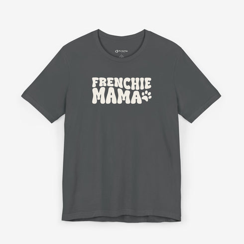 Frenchie Mom Tee - French Bulldog Shirt for Women