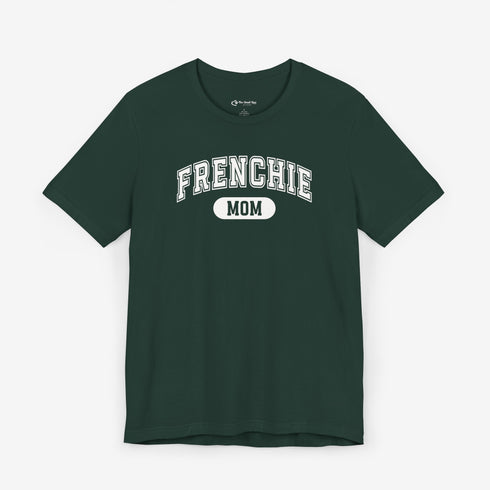 Frenchie Mom T-Shirt - French Bulldog Shirt for Women