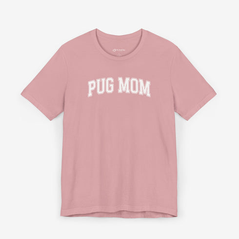 Pug Mom Shirt - Pug T- Shirt for Women
