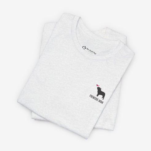 Frenchie Shirt for Women - French Bulldog Mom Tee for Women