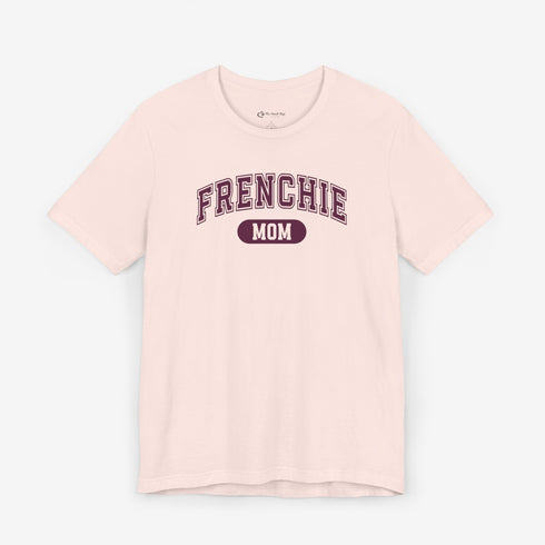 Frenchie Mom T-Shirt - French Bulldog Shirt for Women