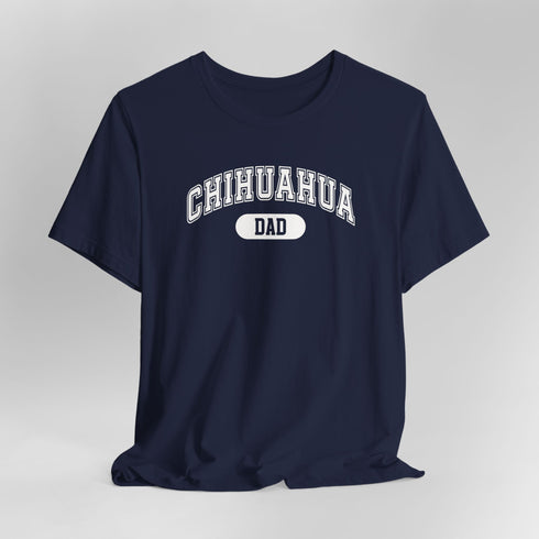 Chihuahua Dad T-Shirt - Chihuahua Shirt for Men