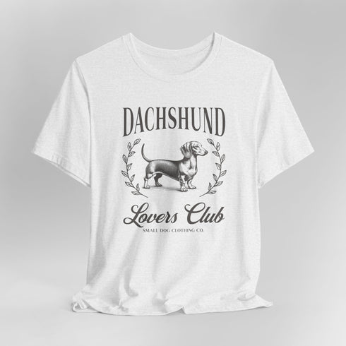 Dachshund T- Shirt for Women - Dachshund Lovers Club Shirt for Dachshund Lovers