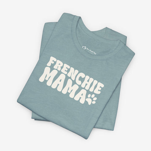 Frenchie Mom Tee - French Bulldog Shirt for Women