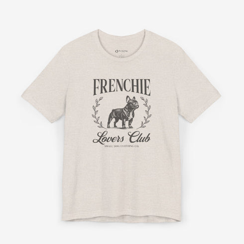Frenchie Tee for Women | French Bulldog Lovers Club Shirt for Women
