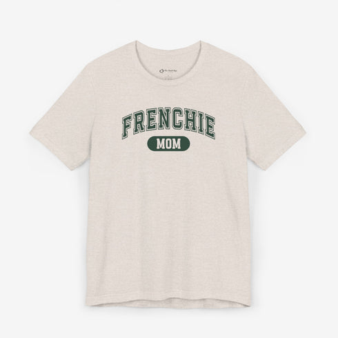 Frenchie Mom T-Shirt - French Bulldog Shirt for Women
