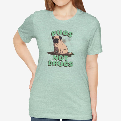 Pug Funny T-Shirt - Pugs Not Drugs - Pug Shirt for Women