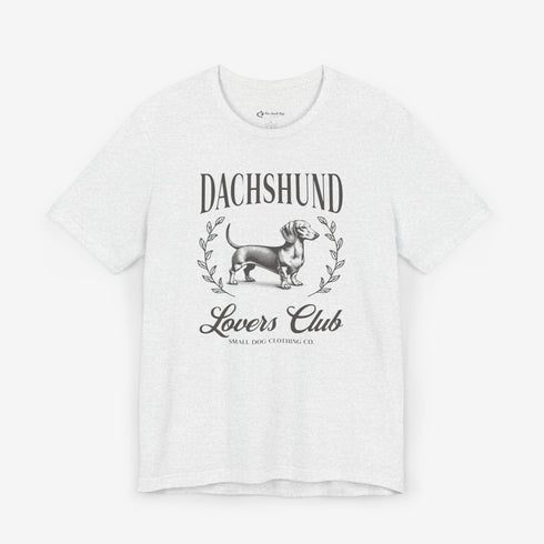 Dachshund T- Shirt for Women - Dachshund Lovers Club Shirt for Dachshund Lovers