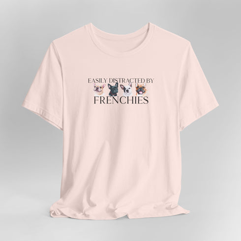 Frenchie T- Shirt - Funny French Bulldog Tee for Women