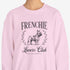 French Bulldog Sweatshirt for Women - Frenchie Lovers Club Sweatshirt