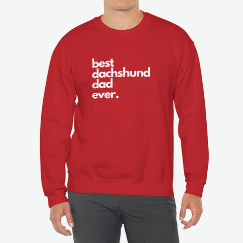 Dachshund Sweatshirt - Best Dachshund Dad Ever - Dachshund Gift for Men