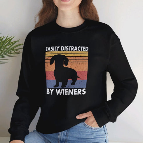 Dachshund Sweatshirt for Women - Funny Wiener Dog Sweatshirt - Easily Distracted by Wieners