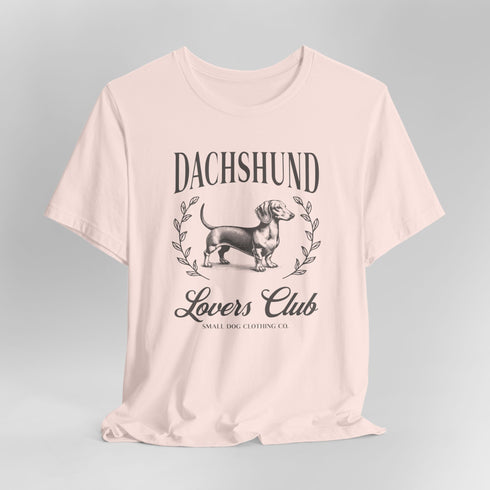 Dachshund T- Shirt for Women - Dachshund Lovers Club Shirt for Dachshund Lovers