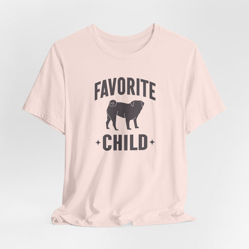 Funny Pug T- Shirt for Women - Favorite Child - Pug Mom Tee