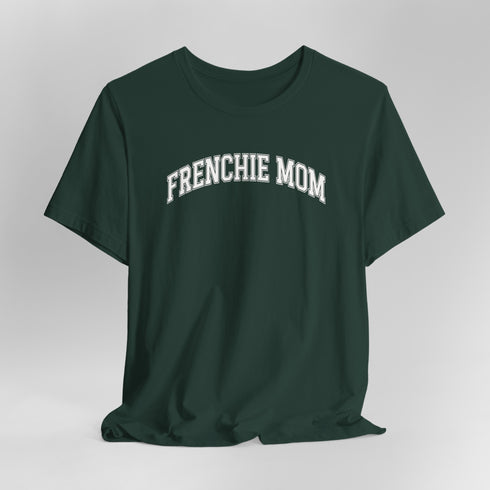 Frenchie Mom T-Shirt - French Bulldog Shirt for Women
