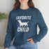 Dachshund Sweatshirt - Favorite Child - Funny Dachshund Sweatshirt